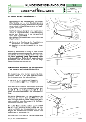 Page 214.6 AUSRICHTUNG DES MÄHWERKS 
Die Absenkung des Mähwerks wird durch einen
Hebel betätigt und von einer Schubstange vorne
und hinten rechts geführt; eine dritte Schubstange
vorne links ist mit des Mähwerks durch ein Regler-
system verbunden.
Wichtigste Voraussetzung für einen regelmäßigen
Schnitt ist, daß das Mähwerk in der Querrichtung
parallel zum Boden und in der Längsrichtung
vorne leicht abgesenkt ist.
Das Gelenksystem des Mähwerks ermöglicht zwei
Regulierungen:
a)Kombinierte Regulierung der...