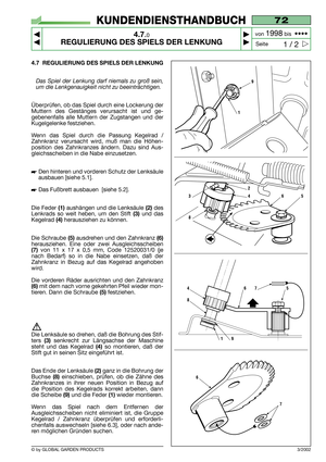 Page 234.7 REGULIERUNG DES SPIELS DER LENKUNG
Das Spiel der Lenkung darf niemals zu groß sein,
um die Lenkgenauigkeit nicht zu beeinträchtigen.
Überprüfen, ob das Spiel durch eine Lockerung der
Muttern des Gestänges verursacht ist und ge-
gebenenfalls alle Muttern der Zugstangen und der
Kugelgelenke festziehen.
Wenn das Spiel durch die Passung Kegelrad /
Zahnkranz verursacht wird, muß man die Höhen-
position des Zahnkranzes ändern. Dazu sind Aus-
gleichsscheiben in die Nabe einzusetzen.
 Den hinteren und...