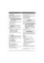 Page 1717
SUOMI FI
7.4 ÖljynvaihtoVaihda öljy ensimmäisen kerran 2 käyttötunnin 
jälkeen ja sen jälkeen 25 käyttötunnin välein tai 
vähintään kerran kaudessa. Öljy on helpoin 
vaihtaa moottori lämpimänä.
Moottoriöljy voi olla erittäin kuumaa, jos 
se tyhjennetään heti käytön jälkeen. Anna 
moottorin jäähtyä muutama minuutti en-
nen öljyn tyhjennystä.
1.  Irrota öljyn täyttö/tyhjennystulppa. Katso 4.10.
2.  Aseta keruuastia lattialle.
3. Kallista konetta niin, että reikä on keruuastian 
yläpuolella. Katso kuva...