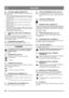 Page 5858
 ITALIANO IT
3.6 LEVA DEL CAMBIO, VEDERE FIG. 6
Montare la leva del cambio sullalbero della scatola del cam-
bio, come segue:
1. Alzare la macchina sulla sede della coclea e posizionare 
la leva del cambio (H) nella prima marcia di avanzamen-
to. Vedere fig. 6.
2. Inserire la vite (I) attraverso il giunto angolare e lalbero. 
Serrare la vite.
3. Serrare la vite superiore (T) tra la leva del cambio e il 
giunto angolare.
4. Serrare la vite inferiore (T) tra la leva del cambio e il 
giunto angolare.
5....