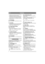 Page 66
SVENSKA S
2. Montera de fyra skruvarna (4:I) med brickorna 
(4:H). Drag inte fast skruvarna ännu.
3. Håll höger och vänster styre (4:E) på plats och 
montera med de två skruvarna (4:F) med mut-
trar och brickor (4:C+D). Drag fast skruvarna.
4. Ställ in styret i bekväm arbetshöjd och drag fast 
skruvarna (4:H).
3.4 GasreglageMontera gasreglaget (1:A) på vänster styre. Se fig. 
6.
3.5 Gasvajer1. Montera gasvajern på motorn om den inte redan 
är monterad. Se motorleverantörens manual.
2. Montera vajern i...