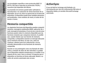 Page 178con tecnologías específicas como protocolos WAP 2.0
(HTTP y SSL) que se ejecutan en protocolos TCP/IP y
caracteres que dependen del idioma.
Su proveedor de servicios puede haber solicitado la
desactivación o no activación de ciertas funciones de su
dispositivo. De ser así, éstas no aparecerán en el menú del
dispositivo. El dispositivo puede tener también elementos
personalizados, como nombres de menú, el orden de los
menús e iconos.Memoria compartidaLas siguientes funciones del dispositivo pueden...