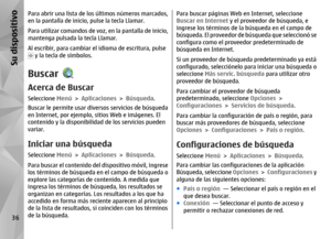 Page 204Para abrir una lista de los últimos números marcados,
en la pantalla de inicio, pulse la tecla Llamar.
Para utilizar comandos de voz, en la pantalla de inicio,
mantenga pulsada la tecla Llamar.
Al escribir, para cambiar el idioma de escritura, pulse y la tecla de símbolos.BuscarAcerca de BuscarSeleccione Menú > Aplicaciones  > Búsqueda .
Buscar le permite usar diversos servicios de búsqueda
en Internet, por ejemplo, sitios Web e imágenes. El
contenido y la disponibilid ad de los servicios pueden...