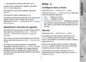 Page 3133.Para guardar la entrada, seleccione  Hecho.
Cuando suene la alarma  de la agenda, seleccione
Silenciar  para silenciarla.
Para detener la alarma  de la agenda, seleccione
Detener .
Para pausar la alarma, seleccione  Pausa.
Para definir el período después del cual la alarma de la
agenda vuelve a sonar cuando está en pausa,
seleccione  Opciones > Configuraciones  > Tiempo
pausa alarma .Administrar entradas de agendaPara eliminar varios eventos al mismo tiempo, abra la
vista mensual y seleccione  Opciones...