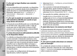 Page 336P: ¿Por qué no logro finalizar una conexión
Bluetooth?R: Si otro dispositivo está conectado a su dispositivo,
puede cerrar la conexión desde el otro dispositivo o
puede desactivar la conectividad Bluetooth en su
dispositivo. Seleccione  Menú > Configurac.  y
Conectividad  > Bluetooth  > Bluetooth  >
Desactivado .P: ¿Por qué no puedo ver un punto de acceso a
LAN inalámbrica (WLAN) aun cuando sé que
estoy dentro del alcance?R :  E l  p u n t o  d e  a c c e s o  W L A N  p u e d e  u s a r  u n  i d e n t...