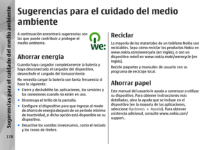 Page 338Sugerencias para el cuidado del medio
ambienteA continuación encontrará sugerencias con
las que puede contribuir a proteger el
medio ambiente.Ahorrar energíaCuando haya cargador completamente la batería y
haya desconectado el cargador del dispositivo,
desenchufe el cargado del tomacorriente.
No necesita cargar la batería con tanta frecuencia si
hace lo siguiente:
●Cierre y deshabilite las ap licaciones, los servicios y
las conexiones cuando no estén en uso.
● Disminuya el brillo de la pantalla.
●...