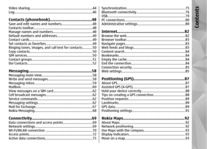 Page 5Video sharing......................................................................44
Log........................................................................................46Contacts (phonebook)....................................48Save and edit names and numbers..................................48
Contacts toolbar..................................................................48
Manage names and numbers............................................48
Default numbers and...