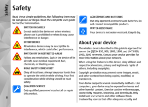 Page 8SafetyRead these simple guidelines. Not following them may
be dangerous or illegal. Read the complete user guide
for further information.
SWITCH ON SAFELY
Do not switch the device on when wireless
phone use is prohibited  or when it may cause
interference or danger.INTERFERENCE
All wireless devices may be susceptible to
interference, which could affect performance.SWITCH OFF IN RESTRICTED AREAS
Follow any restrict ions. Switch the device off in
aircraft, near medical equipment, fuel,
chemicals, or...