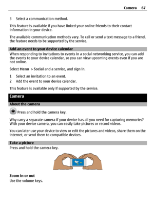 Page 673 Select a communication method.
This feature is available if you have linked your online friends to their contact
information in your device.
The available communication methods vary. To call or send a text message to a friend,
the feature needs to be supported by the service.
Add an event to your device calendar
When responding to invitations to events in a social networking service, you can add
the events to your device calendar, so you can view upcoming events even if you are
not online.
Select Menu...