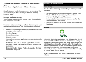 Page 120View how much space is available for different data
types
Select Menu > Applications > Office > File mgr..
Many features of the device use memory to store data. The
device notifies you if the memory in different memory
locations is low.
Increase available memory
Transfer data to a compatible memory card (if available) or
to a compatible computer.
To remove data you no longer need, use File manager or open
the respective application. You can remove the following:
•Messages in the folders in Messaging and...