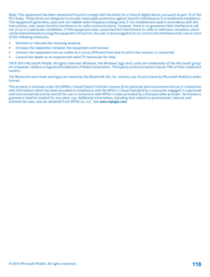 Page 118Note: This equipment has been tested and found to comply with the limits for a Class B digital device, pursuant to part 15 of the FCC Rules. These limits are designed to provide reasonable protection against harmful interference in a residential installation. This equipment generates, uses and can radiate radio frequency energy and, if not installed and used in accordance with the instructions, may cause harmful interference to radio communications. However, there is no guarantee that interference will...