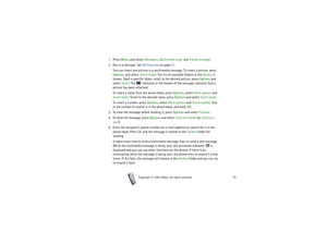Page 70Copyright

2003 Nokia. All rights reserved.70
1. Press Menu, and select Messages, Multimedia msgs. and Create message.
2. Key in a message. See Writing text on page 41.
You can insert one picture in a multimedia message. To insert a picture, press 
Options, and select Insert image. The list of available folders in the Gallery is 
shown. Open a specific folder, scroll to the desired picture, press Options and 
select Insert. The   indicator in the header of the message indicates that a 
picture has...