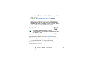 Page 110Copyright

2003 Nokia. All rights reserved.110
High, Medium or Low. The phone automatically sets the time of expiry without 
an alarm for the note.
For Dictionary, see Setting predictive text input on or off on page 46.
You can also view and delete the selected note and delete all the notes that 
you have marked as completed. You can sort the notes by priority, send them 
to another phone, save them as a calendar note, or access the calendar. While 
viewing a note, you can also select an option to...