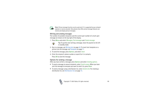 Page 69Copyright

2003 Nokia. All rights reserved.69 Note: Picture message function can be used only if it is supported by your network 
operator or service provider. Only phones that offer picture message features can 
receive and display picture messages.
Writing and sending messagesThe number of available characters and the current part number of a multi-part 
message are shown on the top right of the display.
1. Press Menu and select Messages, Text messages and Create message.
Tip: To quickly start...