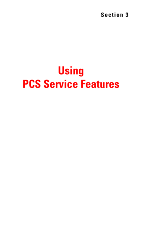 Page 84Section 3
Using 
PCS Service Features 