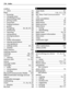 Page 134mailbox— voice 44Maps 83— browsing 89— changing views 91— downloading maps 91— driving routes 84— Favourites 94— finding locations 90— guides 92— navigating 84, 85, 87, 88— positioning 92— reporting 95— saving places 94— sharing locations 94— sync 94— traffic information 86— viewing saved places 94— voice guidance 88— walking routes 87, 88— weather 92mass memory 106meeting requests 59meetings 98, 100memory 105, 112— clearing 107memory card 11, 107menus 35message reader 55messages 52, 53— audio 53—...