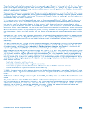 Page 118The availability of products, features, apps and services may vary by region. Microsoft Mobile may, in its sole discretion, change, correct or discontinue any of its services in whole or in part. For more info, contact your dealer or your service provider. This device may contain commodities, technology or software subject to export laws and regulations from the US and other countries. Diversion contrary to law is prohibited. The contents of this document are provided "as is". Except as required...