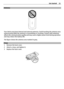 Page 11Antenna
Your device may have internal and external antennas. Avoid touching the antenna area
unnecessarily while the antenna is transmit ting or receiving. Contact with antennas
affects the communication quality and may ca use a higher power level during operation
and may reduce the battery life.
The figure shows the antenna area marked in grey.
Strap
1 Remove the back cover.
2 Attach a strap, and tighten it.
3 Replace the back cover.
Get started 11 