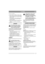 Page 821
LATVIEŠULV
Pretasmens regulēšana.
1. Pavērš vārpstu lejup  un iedarbina mašīnu.
2. Skatīt 10. attēlu. Ar pievienoto sešstūra atslēgu 
lēni griež regulēšanas skrūvi pulksteņa rādītāju 
kustības virzienā.
3. Griešanu pārtrauc, sadzirdot skrāpējošu troksni 
un pa iztukšošanas atveri izkrītot smalkām 
alumīnija skaidiņām.
4. Tagad atstarpe starp asmeni un pretasmeni atkal 
ir 0 mm, un būs optimālais smalcināšanas 
rezultāts.
APKOPE
Pirms jebkādas apkopes veikšanas 
vienmēr atvienojiet kontaktdakšu no...