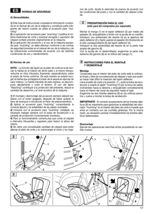 Page 1917
NORMAS DE SEGURIDAD 
A) Generalidades
1) Esta hoja de instrucciones completa la información conteni- da en el manual de uso de la máquina y constituye parte inte-grante del mismo cuando se utiliza el accesorio para mul-ching.2) La aplicación del accesorio para mulching modifica el sis- tema tradicional de corte y eventual recogida o expulsión delcésped cortado previsto originalmente en la máquina.3) La aplicación del accesorio y el uso de la máquina equipa- da para mulching se debe efectuar conforme a...