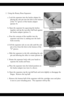 Page 32.  Using the Rotary Brass Separator:
a. Lock the separator into the bucket adapter by
placing the axle pin into the hole in the bottom
of the “U” groove of the bucket adapter 
(picture 4).
b. Open the separator by squeezing the latches
together and tip the top sifter half back against
the bucket adapter (picture 5).
c. Pour the contents of the tumbler into the 
separator and close it, making sure the latch
locks securely.
d. Lift the separator axle on one side until the axle
pin is free from the hole in...