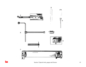 Page 46 
                                                                                Section 3 Special tools, gauges and fixtures                                                                      43  