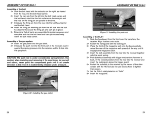 Page 1529 Figure 31 Installing the push rod
Assembly of the SL8-1
1 •  Slide the handguard from the front over the barrel and the
receiver. Align notches onto studs.
2 •  Fasten the handguard with the locking pin.
3 •   Place the front of the magazine well onto the bearing studs,
swivel the rear of the magazine well upward all the way until it
engages the magazine catch.
4 •  Insert the bolt assembly from the rear into the receiver together
with the recoil spring.
5 •  Push buttstock assembly with trigger...