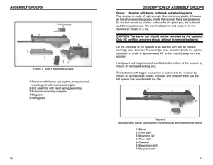 Page 611 Group 1  Receiver with barrel, buttstock and attaching parts
The receiver is made of high-strength fiber-reinforced plastic. It houses
all the other assembly groups. Inside the receiver there are guideways
for the bolt as well as contact surfaces for the pistol grip, the buttstock
and the magazine well. The barrel is fastened and centered to the
receiver by means of a nut.
CAUTION: The barrel nut should not be removed by the operator.Only HK certified armorers should attempt to remove the barrel.
On...