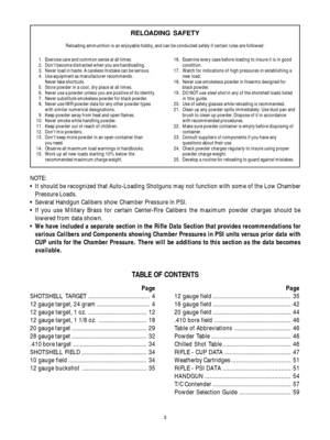 Page 33
NOTE:
•It should be recognized that Auto-Loading Shotguns may not function with some of the Low Chamber
Pressure Loads.
•Several Handgun Calibers show Chamber Pressure in PSI.
•If you use Military Brass for certain Center-Fire Calibers the maximum powder charges should be
lowered from data shown.
•We have included a separate section in the Rifle Data Section that provides recommendations for
various Calibers and Components showing Chamber Pressures in PSI units versus prior data with
CUP units for the...