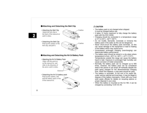 Page 8h
h$WWDFKLQJ DQG HWDFKLQJ WKH %HOW &OLS
‡ $WWDFKLQJ WKH %HOW &OLS
$WWDFK WKH EHOW FOLS WR
WKH EDFN RI WKH WUDQVFHLYHU
XQWLO LW FOLFNV
‡ HWDFKLQJ WKH %HOW &OLS
3XVK XS WKH FDWFKHV RI WKH
EHOW FOLS DQG SXOO LWh
h$WWDFKLQJ DQG HWDFKLQJ WKH 1L&G %DWWHU\ 3DFN‡ $WWDFKLQJ WKH 1L&G %DWWHU\ 3DFN
$OLJQ ZLWK WKH JURRYHV
RQ WKH WUDQVFHLYHU DQG
VOLGH LQ WKH GLUHFWLRQ RI
WKH DUURZ XQWLO LW FOLFNV
‡ HWDFKLQJ WKH 1L&G EDWWHU\ SDFN
3XVK XS WKH FDWFKHV DQG
SXOO WKH EDWWHU\ SDFN RU IUHH
RI WKH WUDQVFHLYHU
‡ 7KH...