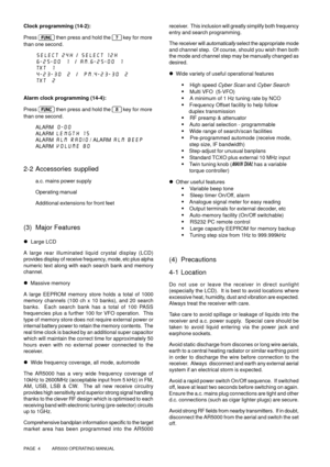 Page 4PAGE  4          AR5000 OPERATING MANUAL
Clock programming (14-2):
Press 
 
then press and hold the  
key for more
than one second.
SELECT 24H / SELECT 12H
6-25-00  1  / AM.6-25-00  1
TXT  1
4-23-30  2  /  PM.4-23-30  2
TXT  2
Alarm clock programming (14-4):
Press 
 
then press and hold the  
key for more
than one second.
ALARM 0-00
ALARM LENGTH 15
ALARM ALM RADIO / ALARM ALM BEEP
ALARM VOLUME 80
2-2 Accessories supplied
a.c. mains power supply
Operating manual
Additional extensions for front feet
(3)...