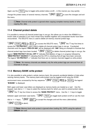 Page 4999
Again use the  key to toggle write protect status on/off… in this manner you may quickly
change the protect status of several memory channels. 
  to save the changes and exit
the menu.
&Note: Channel write protect is ignored when copying complete memory banks or when
copying ALL data.
11-4  Channel protect delete
It is possible to remove all channel protect tags in one go, this allows you to return the AR8600 to a
known state of operation if you have mixed many facilities together and unexpected...