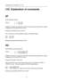 Page 16- 16 -
(10)  Explanation of commands
AT
ATTENUATOR ON/OFF.
ATn[ï] n  =  0  ATT OFF
n  =  1  ATT ON
Multiple commands in conjunction with other commands are possible with a space
in between: AT, AU, MD, RF, ST, VA, VB.
Example: AU0_MD3_RF145.2_AT1[ï]
AT [ï] checks the current attenuator setting, the response being:
AT0  =  ATT OFF
AT1  =  ATT ON
Related commands MD MX RF SE VA VB
AU
AUTO MODE (and step) ON/OFF.
AUn[ï] n  =  0  AUTO MODE OFF
n  =  1  AUTO MODE ON
Multiple commands in conjunction with other...