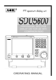 Page 11
®
FFT spectrum display unit
SDU5600
OPERATING MANUAL
PROFESSIONAL SPECTRUM
DISPLAY UNIT FOR USE WITH
A COMPANION RADIO  