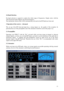 Page 13          13
 
2.6 Band Selection. 
  
No  band  selection  is  required  to  explore  the  whole  range  of  frequencies .  Simply  select,  with  the 
VFO, Keyboard and/or Memory the desired frequency.   
The internal pre -selector filter will be automatically activated in the RF Hardware fr ont-end.  
  
3 Operation of the receiver – Advanced  
  
The  set  up  of  the  RF  front -end  input  has  a  strong  impact  on    the  quality  of  the  reception.  In 
particular the use of the preamplifier...