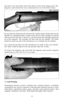 Page 10
and insert it into the bottom of the floor plate in front of the trigger guard. The

magazine catch should click into a locked position even with the bolt closed.

By recycling the bolt backwards and forwards, loaded rounds should enter into the

chamber in a controlled manner. In other words, the rim of the cartridge case should

slide up into the bolt face as the bolt is moved forward and cartridges picked up

out of the magazine. The cartridge will then feed into the chamber. The bullet

should not...