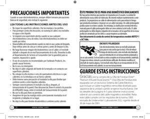 Page 132425
PRECAUCIONES IMPORTANTES
Cuando se usan electrodomésticos, siempre deben tomarse precauciones básicas de seguridad; esto incluye lo siguiente:
LEA TODAS LAS INSTRUCCIONES ANTES DEL USO
•    No toque las superficies calientes. Use las manijas o las perillas. •    Para proteger contra electrocución, no sumerja el cable o los enchufes en agua u otro líquido.•    Se requiere una supervisión atenta cuando se usa cualquier electrodoméstico cerca de niños. Este electrodoméstico no debe ser usado por niños....