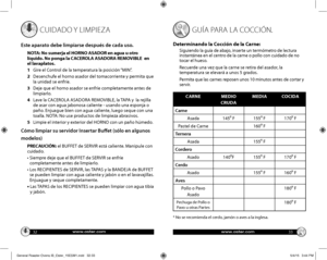 Page 1732
 CUIDADO Y LIMPIEZA
Este aparato debe limpiarse después de cada uso.
NOTA: No sumerja el HORNO ASADOR en agua u otro líquido. No ponga la CACEROLA ASADORA REMOVIBLE  en el lavaplatos.
1  Gire el Control de la temperatura la posición “MIN”.
2    Desenchufe el horno asador del tomacorriente y permita que la unidad se enfríe.
3    Deje que el horno asador se enfríe completamente antes de limpiarlo.
4    Lave la CACEROLA ASADORA REMOVIBLE, la TAPA y  la rejilla de asar con agua jabonosa caliente - usando...