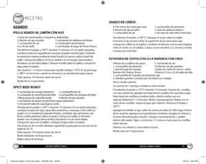 Page 2038
RECETAS
ASANDO
POLLO ASADO AL LIMÓN CON AJO
¼ taza de mantequilla o margarina, ablandada2 dientes de ajo, picados 1 cucharada de ralladura de limón 1 cucharadita de sal ¼ cucharadita de pimienta 4 a 5 lb de pollo  2 cucharadas de jugo de limón fresco
Precaliente el asador a 350⁰ F durante 15 minutos. En un tazón pequeño, combine todos los ingredientes, excepto el pollo; mezclar bien. Extienda la mezcla de manera uniforme entre la piel y la carne y sobre la piel del pollo. Coloque la rejilla en el...