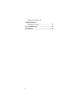 Page 88Frequency Conversion  63
Troubleshooting   64
Resetting the Scanner  .....................................  67
Care and Maintenance  ..........................................  68
Specifications ........................................................  69 