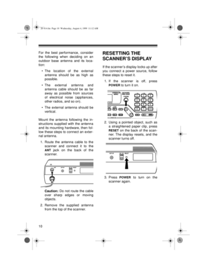 Page 1010
For the best performance, consider
the following when deciding on an
outdoor base antenna and its loca-
tion:
• The location of the external
antenna should be as high as
possible.
• The external antenna and
antenna cable should be as far
away as possible from sources
of electrical noise (appliances,
other radios, and so on).
• The external antenna should be
vertical.
Mount the antenna following the in-
structions supplied with the antenna
and its mounting hardware, then fol-
low these steps to connect...