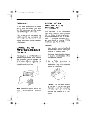 Page 1212
Traffic Safety
Do not wear an earphone or head-
phones while operating a motor vehi-
cle. This can create a traffic hazard
and can be illegal in some areas.
Even though some earphones and
headphones let you hear some out-
side sounds when listening at normal
volume levels, they still can present a
traffic hazard.
CONNECTING AN 
AMPLIFIED EXTENSION 
SPEAKER
In a noisy area, an amplified extension
speaker might provide more comfort-
able listening. Plug the speaker ca-
ble’s 
1/8-inch (3.5 mm) mini plug...