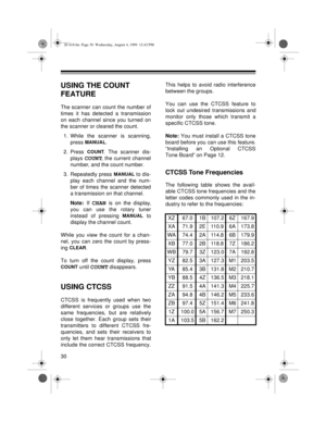 Page 3030
USING THE COUNT 
FEATURE
The scanner can count the number of
times it has detected a transmission
on each channel since you turned on
the scanner or cleared the count.
1. While the scanner is scanning,
press 
MANUAL.
2. Press 
COUNT. The scanner dis-
plays 
COUNT, the current channel
number, and the count number.
3. Repeatedly press 
MANUAL to dis-
play each channel and the num-
ber of times the scanner detected
a transmission on that channel.
Note:
 If 
CHAN is on the display,
you can use the rotary...