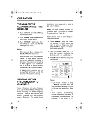 Page 1818
OPERATION
TURNING ON THE 
SCANNER AND SETTING 
SQUELCH
1. Turn SQUELCH and VOLUME fully
counterclockwise.
2. Turn 
VOLUME back clockwise until
you hear a hissing sound.
3. Turn 
SQUELCH clockwise, then
leave it set to a point just after the
hissing sound stops.
Notes: 
• If the scanner does not scan, turn
SQUELCH further clockwise.
• If the scanner picks up unwanted,
partial, or very weak transmis-
sions, turn 
SQUELCH clockwise to
decrease the scanner’s sensitivity
to these signals. If you want to...