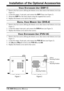 Page 59VR-5000 OPERATING MANUAL57
DVS-4
Mounting Position
FVS-1A
Mounting Position
DSP-1
Mounting Position

 
Figure 1Figure 2
Installation of the Optional Accessories
VOICE SYNTHESIZER UNIT (
DSP-1)
1. Remove the four screws affixing the bottom cover, then remove the bottom cover (see
Figure 1).
2. Locate the empty 11-pin jack, and connect the DSP-1 here (see Figure 2).
3. Mount the DSP-1 to the main chassis using the supplied four screws.
4. Replace the bottom cover and its four screws.
DIGITAL VOICE...