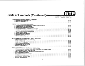 Page 110PROGRAMMING CLASS OF SERVICE (Continued) 
. LABORATORY EXERCISE (2.6) 
. . . . . . . . . . . . . . . . . . . . . . . . . . . . 
2.128 
. REVlEWEXERClSE(2.6) . . . . . . . . . . . . . . . . . . . . . . . . . . . . . . . . . ::::::::::::::::::::::::::::: 2.132 
SYSTEM-WIDE PROGRAMMING CHANGES 
. SYSTEM-WIDE PROGRAMMING CHANGES (OBJECTIVES) 
. NUMBERING PLAN ASSIGNMENT 
................... 
. SERVICE PARAMETER ASSIGNMENT 
................ 
o SYSTEM TIMING PARAMETER ASSIGNMENT 
........... 
. SYSTEM...