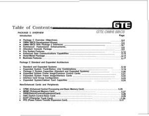 Page 534Table of ContentsPACKAGE C OVERVIEW
Introduction
Package C Overview (Objectives).
OMNlSBCSDevelopmentPhases..............................................................................................
..5.4
OMNI SBCS With Package C Interfaces
::::::::..5.5
Summaryof Featuresand Enhancements...........................................................................
..5.7
Attendant Console Package.
::::::::::::..5.8
Key SystemFeatures............................................................