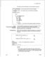 Page 831- .-TL-130200-1001
The system prints the following on the maintenance terminal:
r---------------------_____-----__-_--_-__---------------_---em-----1
j SYNTAX ERROR#N =an error was found in the input message
I
j COMMFND FAILED= the request was not processed successfully
I
i DEVICl%n aa.bb.cc
I
I
1
whereI
II
I#n= the following types:
1
I09 =
ADMPI
I. OA = DCP
I
IOE = SPM
I
IOF = APM
I
I12 =
DFPAPMI
I13 = NIC
I
I
I
I
and whereI
Iaa.bb.cc. =the version of the software loaded in the device
I
I
I
I
I
I
I
I
I...