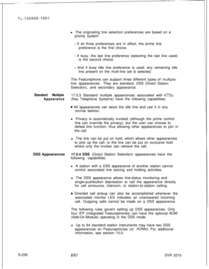 Page 608TL-130500-1001l The originating line selection preferences are based on a
priority system:
- If all three preferences are in effect, the prime line
preference is the first choice.
- If busy, the last line preference (selecting the last line used)
is the second choice.
- And if busy idle line preference is used, any remaining idle
line present on the multi-line set is selected.
The Featurephone can support three different types of 
multiple-line appearances.They are standard, DSS (Direct Station...