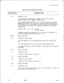 Page 249 rTL-130100-1001
Table 6.2 Port 0 Call-Record Format
COLUMN RANGEINTERPRETATION01-04Originator of Call...
-Line originators are identified by a 
4-digit DN, or a “C” in column 1,followed by three digits if 
3-digit numbering is used.
-Trunk originators are identified by a 
“T” in column 1, followed by a 3-digit
decima! trunk identity. The trunk identity may be decoded by dividing the
trunk number by 128. The quotient is the PEC number and will always be 0.
The value left in the dividend is the relative...